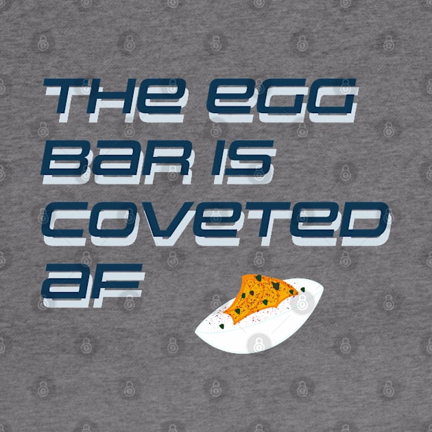 The Egg Bar is Coveted by Theartiologist